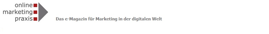 Online-Marketing-Praxis.de - Das e-Mag für Marketing in der digitalen Welt